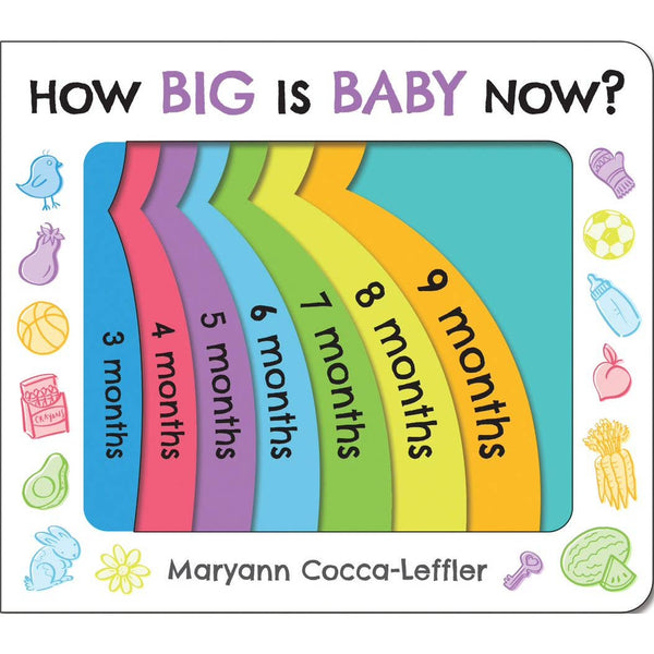 How Big Is Baby Now? by Maryann Cocca-Leffler