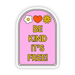 Big Moods 'Be Kind, It's Free' Pink Vinyl Sticker