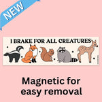 Tender Ghost 'I Brake for All Creatures' Bumper Magnet
