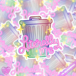 *COMING SOON* LooLooKazoo 'Literally Me' Trash Can Holographic Vinyl Sticker