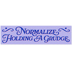 *COMING SOON* Krystan Saint Cat 'Normalize Holding A Grudge' Vinyl Sticker