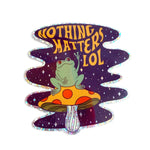 *COMING SOON* Krystan Saint Cat 'Nothing Matters LOL' Glitter Vinyl Sticker
