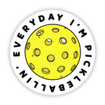 Big Moods 'Everyday I'm Pickleballin' Vinyl Sticker
