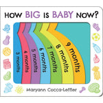 How Big Is Baby Now? by Maryann Cocca-Leffler