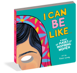 I Can Be Like... A Book of Masks of Inspiring Women