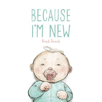 Because I'm New by Brad Sneed