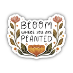 Big Moods 'Bloom Where You Are Planted' Vinyl Sticker