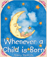 Whenever A Child Is Born Hardcover Book