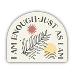 Big Moods 'I Am Enough Just As I Am' Vinyl Sticker