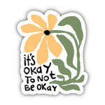 Big Moods 'It's Okay To Not Be Okay' Flower Vinyl Sticker
