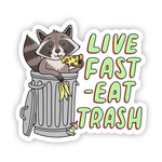 Big Moods 'Live Fast, Eat Trash' Raccoon Vinyl Sticker