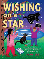 'Wishing on a Star: Constellation Stories and Stargazing Activities for Kids' Book