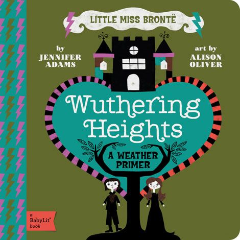 BabyLit Classic Lit - Wuthering Heights: A Weather Primer