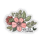 Big Moods 'You Are Capable' Pink Flower Vinyl Sticker